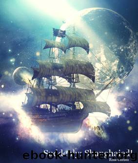 Suddenly: Shanghaied! by Rose Christo