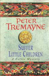Suffer Little Children by Peter Tremayne