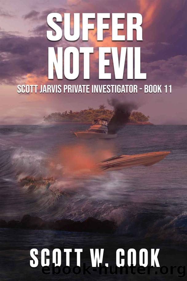 Suffer Not Evil: A Florida Action Adventure Novel by Scott Cook