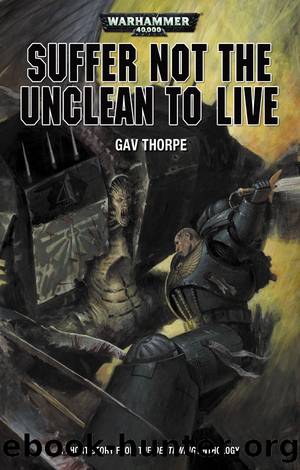 Suffer Not the Unclean to Live by Gav Thorpe