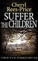 Suffer the Children: A Welsh detective tackles a kidnapping and a tricky cold case (DI Winter Meadows Book 3) by Cheryl Rees-Price