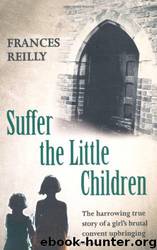 Suffer the Little Children by Frances Reilly