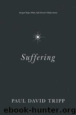 Suffering by Paul David Tripp