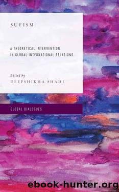 Sufism (Global Dialogues: Non Eurocentric Visions of the Global) by Unknown