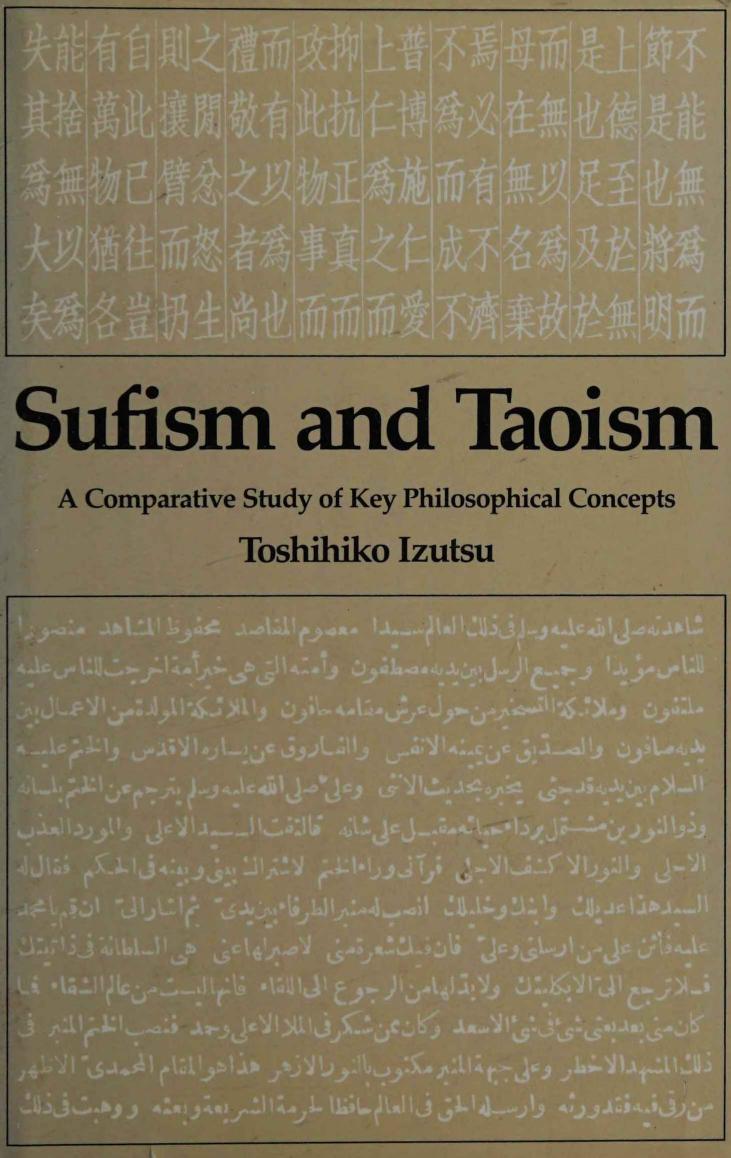 Sufism and Taoism: A Comparative Study of Key Philosophical Concepts by Toshihiko Izutsu