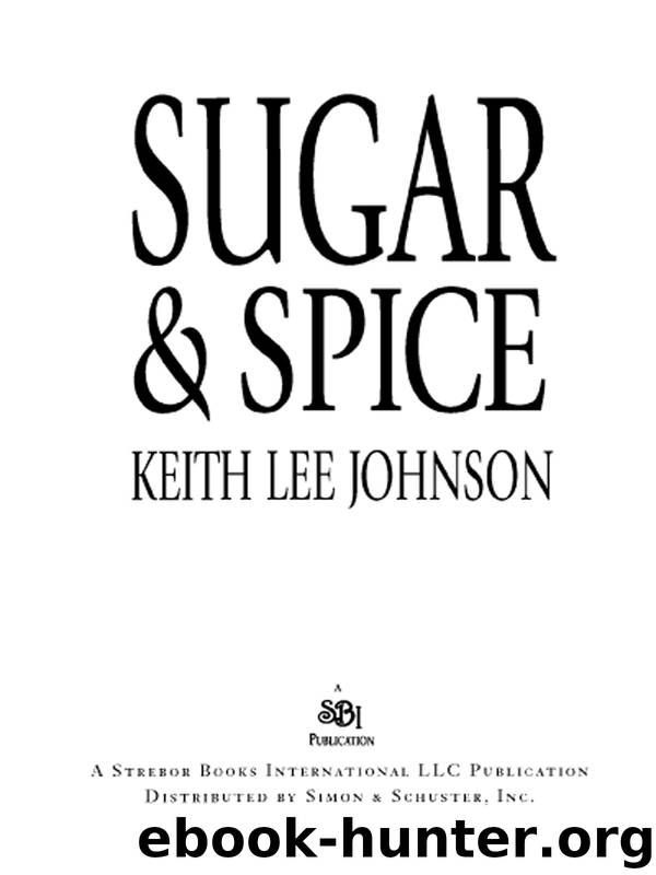 Sugar & Spice by Keith Lee Johnson