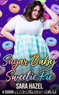 Sugar Baby Sweetie Pie by Sara Hazel