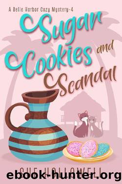 Sugar Cookies and Scandal (A Belle Harbor Cozy Mystery Book 4) by Sue Hollowell