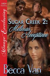 Sugar Creek 2: Melissa's Acceptance (Siren Publishing MÃ©nage Everlasting) by Becca Van