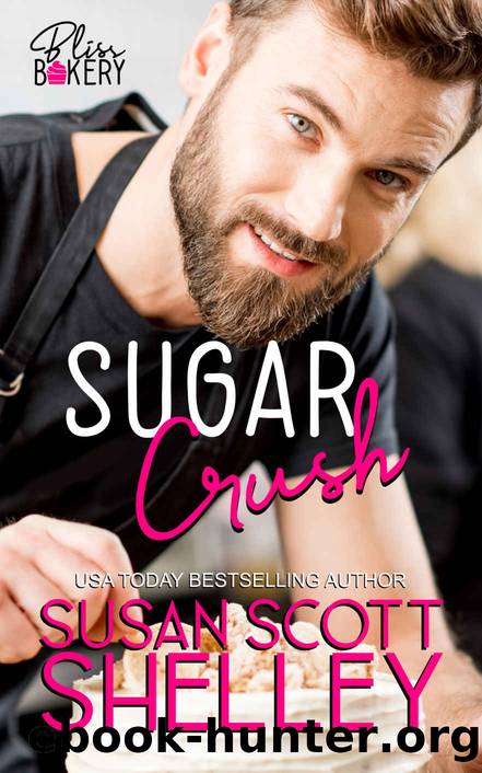 Sugar Crush (Bliss Bakery Book 1) by Susan Scott Shelley
