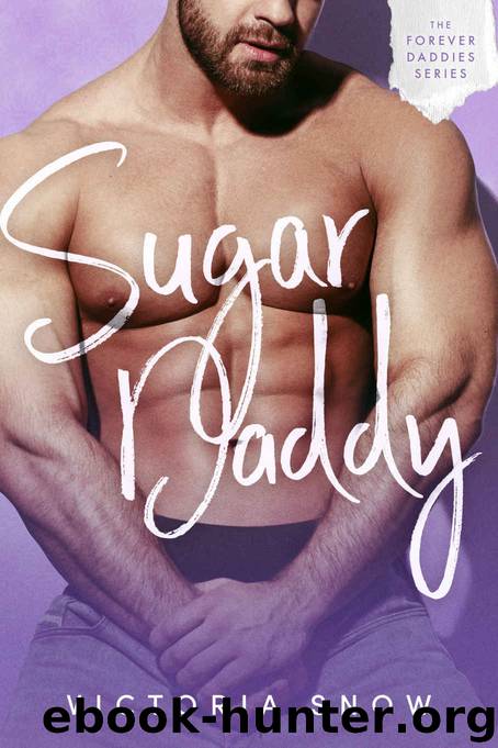 Sugar Daddy: The Forever Daddies Series by Snow Victoria