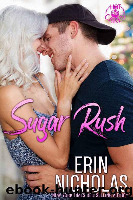 Sugar Rush: The Hot Cakes series prequel by Nicholas Erin & Nicholas Erin
