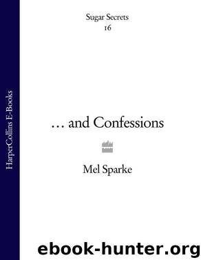 Sugar Secrets…& Confessions by Mel Sparke
