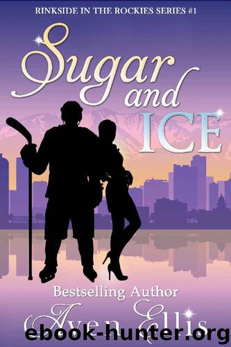 Sugar and Ice (Rinkside in the Rockies Series Book 1) by Aven Ellis