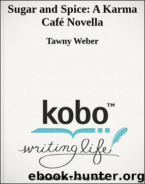 Sugar and Spice: A Karma Café Novella by Tawny Weber