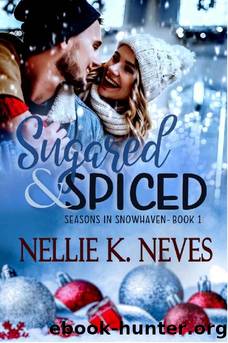 Sugared & Spiced by Nellie K. Neves