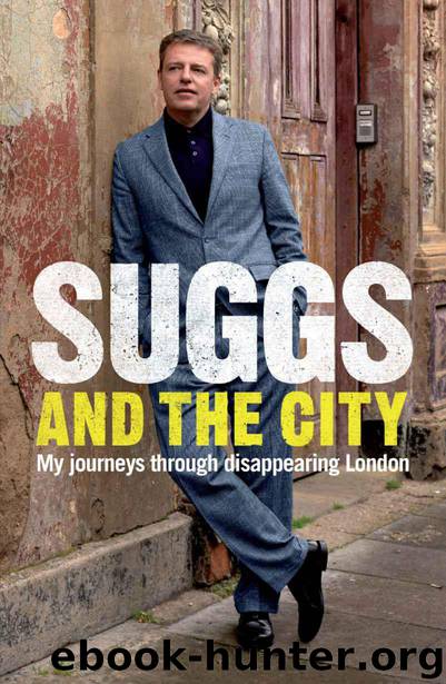 Suggs and the City: Journeys Through Disappearing London by Suggs