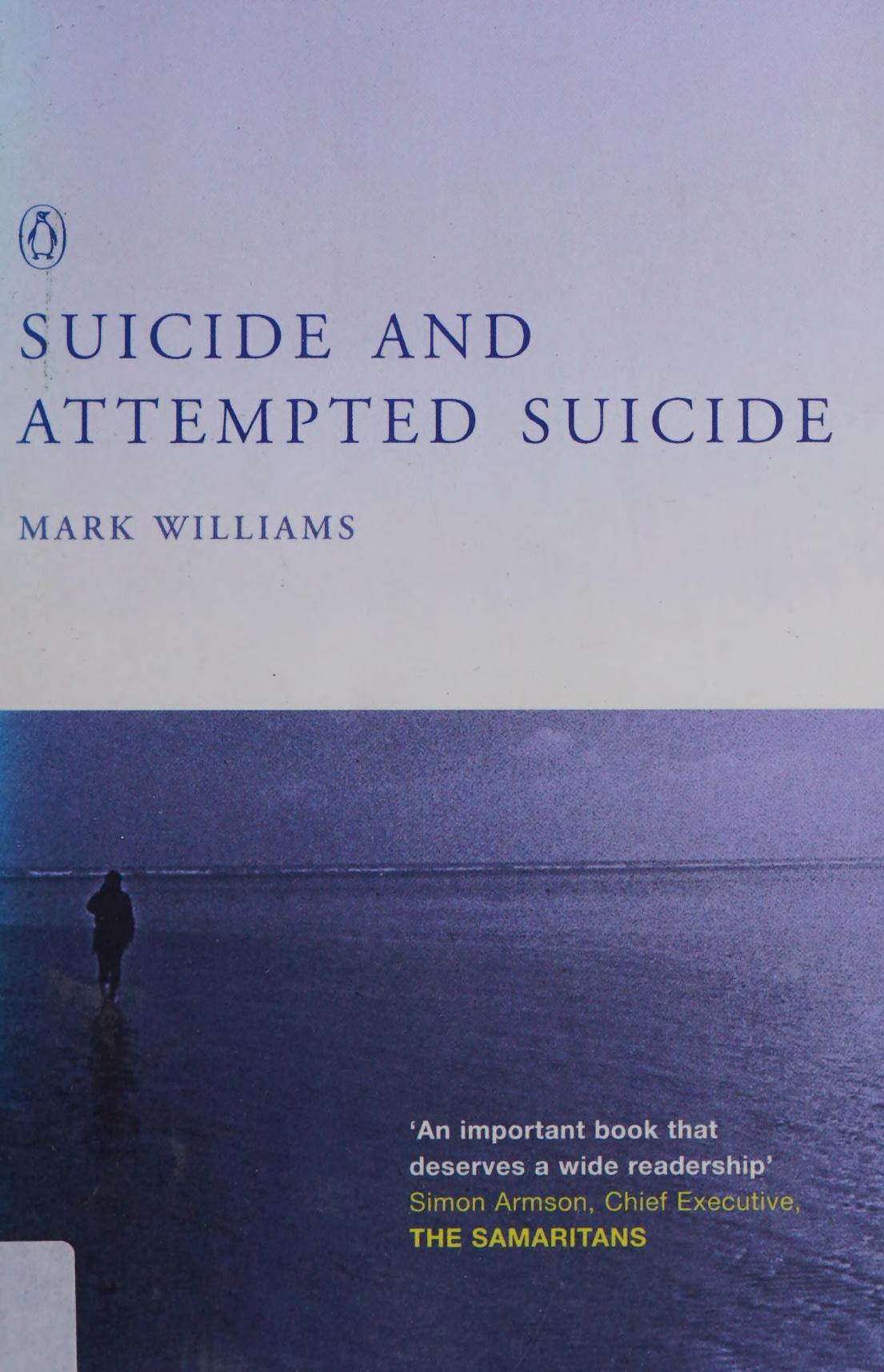 Suicide & Attempted Suicide: Understanding the Cry of Pain by Mark Williams