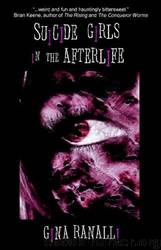 Suicide Girls In The AfterLife by Ranalli Gina