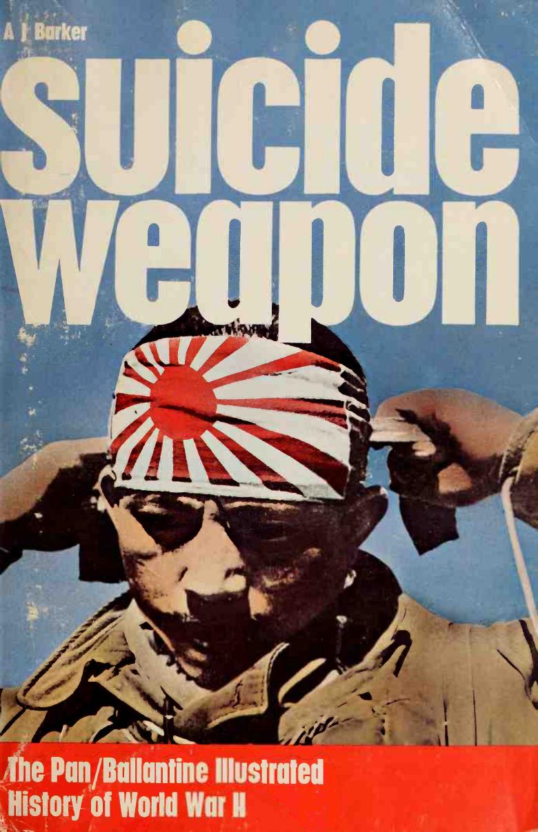 Suicide Weapon (The Pan/Ballantine Illustrated History of World War II) by Unknow