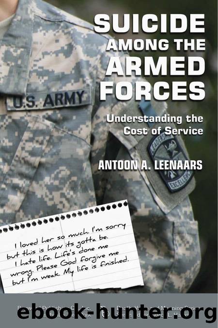 Suicide among the Armed Forces : Understanding the Cost of Service by Antoon A. Leenaars