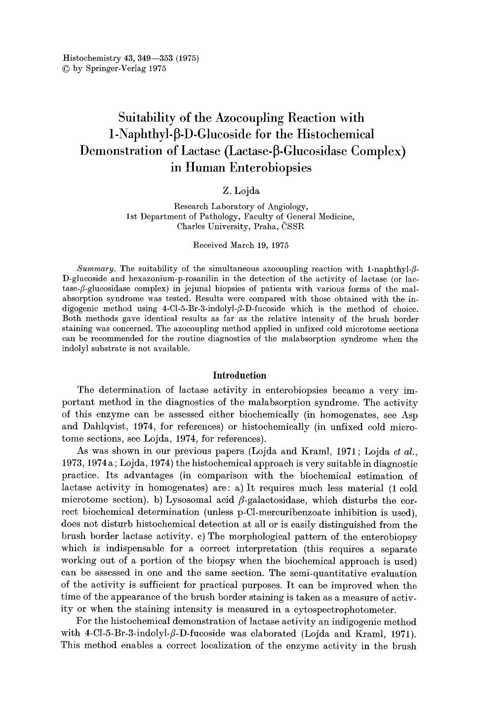 Suitability of the azocoupling reaction with 1-naphthyl-β-D-glucoside for the histochemical demonstration of lactase (lactase-β-glucosidase complex) in human enterobiopsies by Unknown