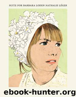 Suite for Barbara Loden by Nathalie Leger