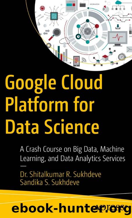 Sukhdeve S. Google Cloud Platform for Data Science. A Crash Course...2024 by Unknown