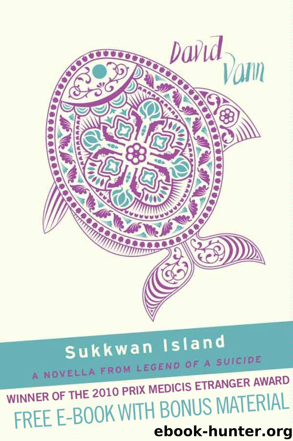Sukkwan Island Free Novella with Bonus Material by David Vann