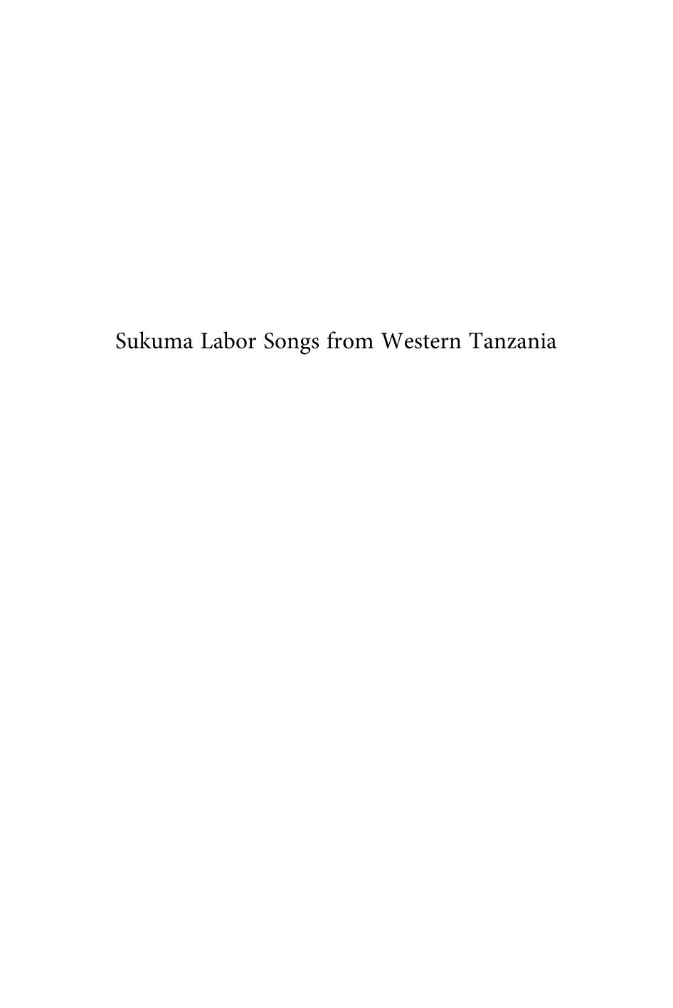 Sukuma Labor Songs from Western Tanzania : 'We Never Sleep, We Dream of Farming' by Frank Gunderson