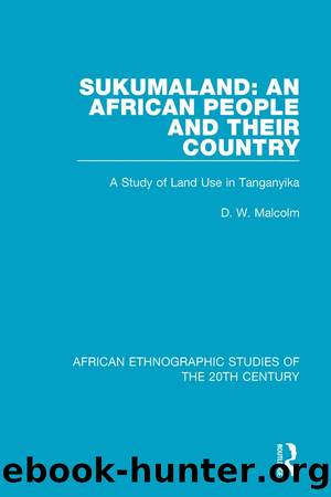 Sukumaland: An African People and Their Country by D. W. Malcolm
