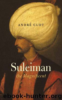Suleiman the Magnificent by André Clot