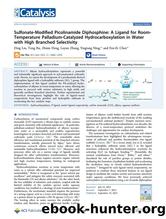Sulfonate-Modified Picolinamide Diphosphine: A Ligand for Room-Temperature Palladium-Catalyzed Hydrocarboxylation in Water with High Branched Selectivity by Ding Liu Tong Ru Zhixin Deng Luyun Zhang Yingtang Ning and Fen-Er Chen