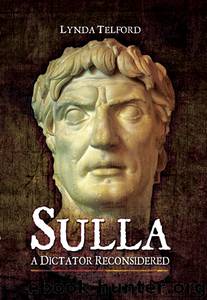 Sulla: A Dictator Reconsidered by Lynda Telford