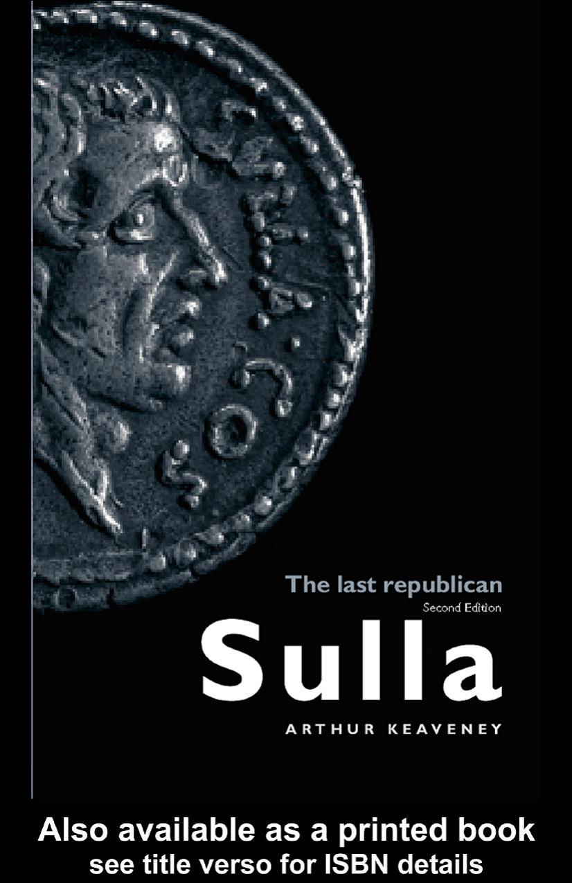 Sulla: The Last Republican by Arthur Keaveney