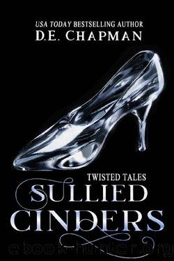 Sullied Cinders: A Reverse Harem Omegaverse Fairy Tale Retelling (Twisted Tales Book 2) by D.E. Chapman