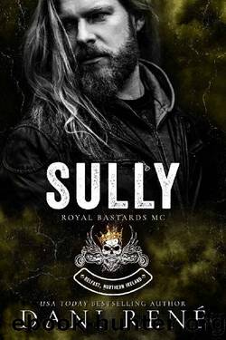 Sully: A dark, age gap, MC romance (Royal Bastards MC: Belfast, Northern Ireland Book 4) by Dani René