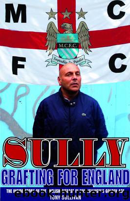 Sully: Grafting for England by Tony Sullivan