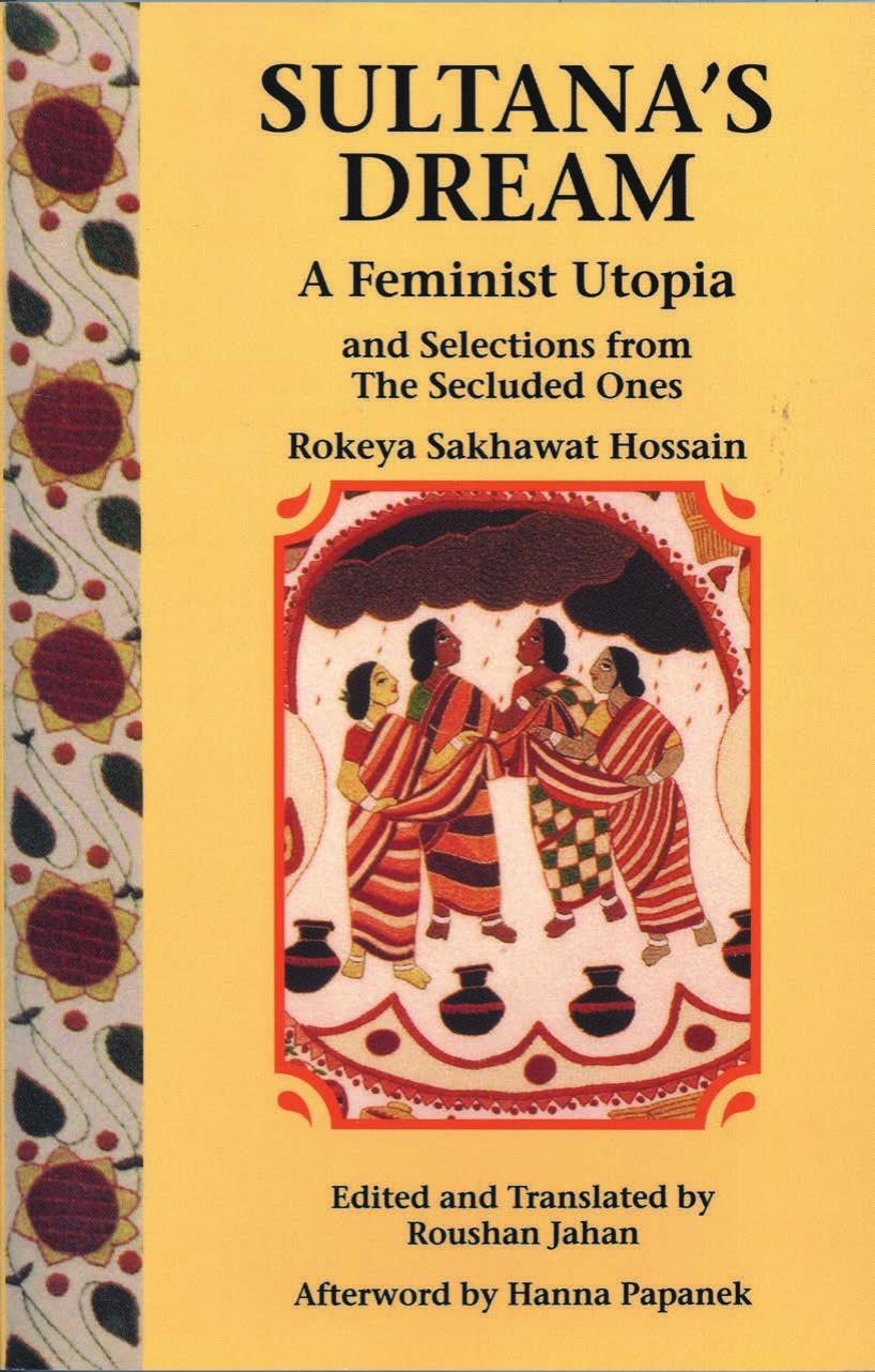 Sultana's Dream and Selections from The Secluded Ones by Rokeẏā (Begama); Rokeya Sakhawat Hossain; Hanna Papanek