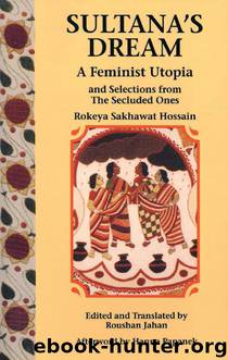 Sultana's Dream by Rokeya Sakhawat Hossain