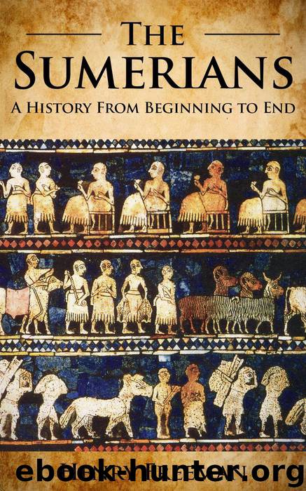 Sumerians: A History From Beginning to End by Henry Freeman