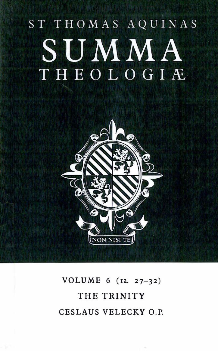 Summa Theologiae: Volume 6, The Trinity: 1a. 27-32 by Thomas Aquinas; Ceslaus Velecky