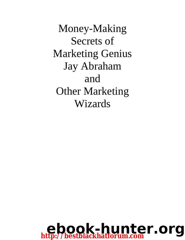 Summary  Money-Making Secrets of Marketing by Jay Abraham
