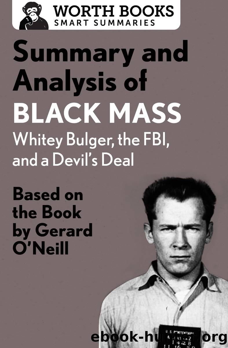Summary and Analysis of Black Mass - Whitey Bulger, the FBI, and a Devil's Deal by Worth Books