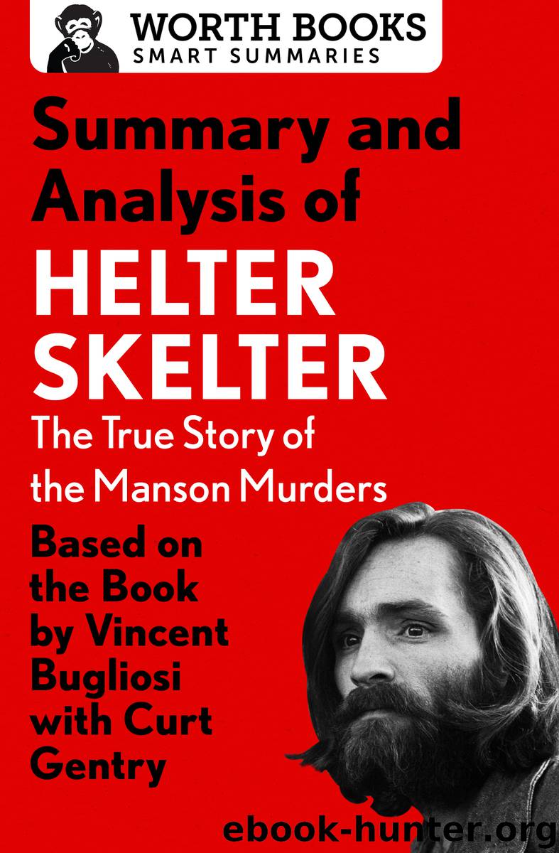 Summary and Analysis of Helter Skelter - The True Story of the Manson Murders by Worth Books