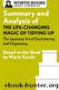 Summary and Analysis of The Life Changing Magic of Tidying Up: The Japanese Art of Decluttering and Organizing by Worth Books