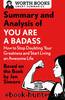 Summary and Analysis of You Are a Badass: How to Stop Doubting Your Greatness and Start Living an Awesome Life by Worth Books