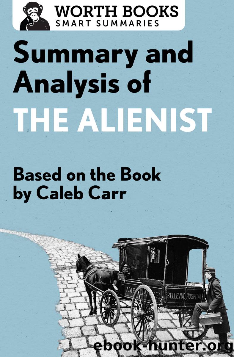 Summary and Analysis of the Alienist by Worth Books