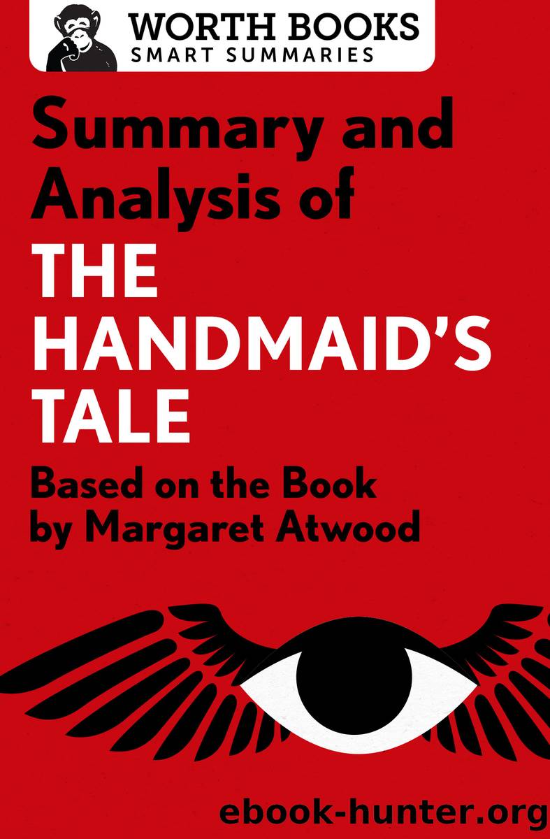 Summary and Analysis of the Handmaid's Tale by Worth Books