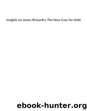 Summary of James Rickards's the New Case for Gold by Everest Media